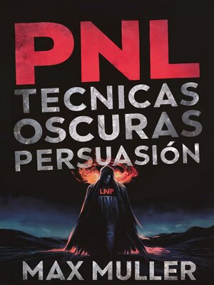 cover image of PNL técnicas oscuras de persuasión
